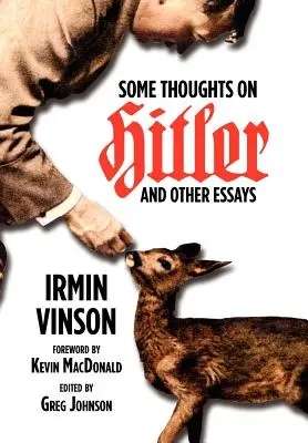 Unele gânduri despre Hitler și alte eseuri - Some Thoughts on Hitler and Other Essays