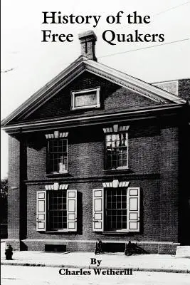 Istoria quakerilor liberi - History of the Free Quakers