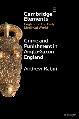 Crimă și pedeapsă în Anglia anglo-saxonă - Crime and Punishment in Anglo-Saxon England
