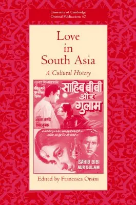 Dragostea în Asia de Sud: O istorie culturală - Love in South Asia: A Cultural History
