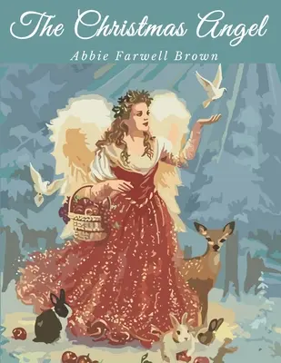 Îngerul de Crăciun: Poveste clasică de sărbători - The Christmas Angel: Classic Holiday Story
