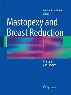 Mastopexie și reducerea sânilor: Principii și practică - Mastopexy and Breast Reduction: Principles and Practice