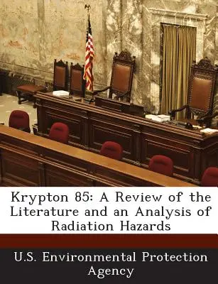 Kripton 85: o revizuire a literaturii și o analiză a pericolelor de radiații - Krypton 85: A Review of the Literature and an Analysis of Radiation Hazards