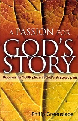 O pasiune pentru povestea lui Dumnezeu - A Passion for God's Story