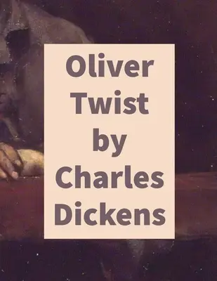 Oliver Twist de Charles Dickens - Oliver Twist by Charles Dickens