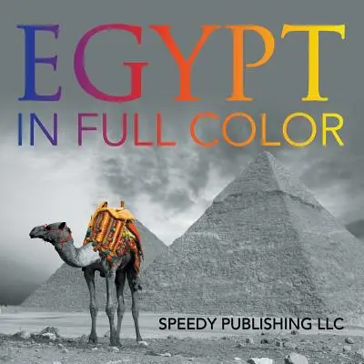 Egipt în întregime color - Egypt In Full Color