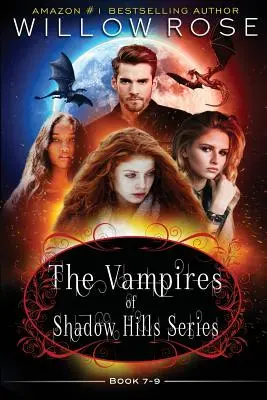 Seria Vampirii din Shadow Hills: Cartea 7-9 - The Vampires of Shadow Hills Series: Book 7-9