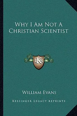 De ce nu sunt un cercetător creștin - Why I Am Not a Christian Scientist