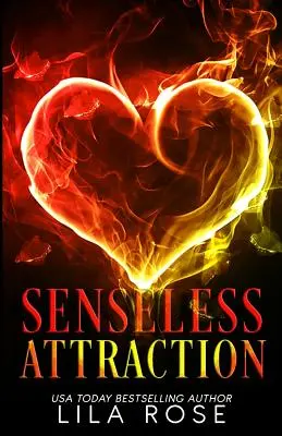 Atracție fără sens - Senseless Attraction
