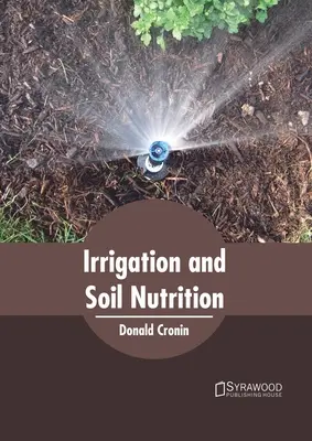 Irigarea și nutriția solurilor - Irrigation and Soil Nutrition