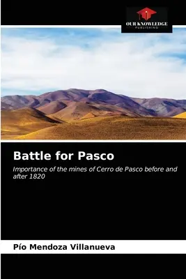 Bătălia pentru Pasco - Battle for Pasco