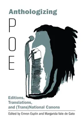 Antologizarea lui Poe: ediții, traduceri și canoane (trans)naționale - Anthologizing Poe: Editions, Translations, and (Trans)National Canons