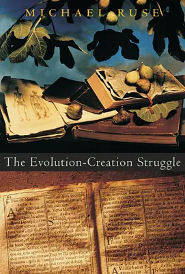 Lupta dintre evoluție și creație: The Evolution-Creation Struggle - The Evolution-Creation Struggle