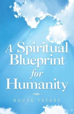 O schiță spirituală pentru umanitate - A Spiritual Blueprint for Humanity