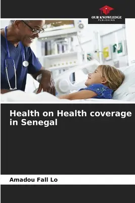 Sănătate privind acoperirea sănătății în Senegal - Health on Health coverage in Senegal