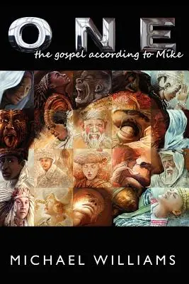 Unu: Evanghelia după Mike - One: The Gospel According to Mike