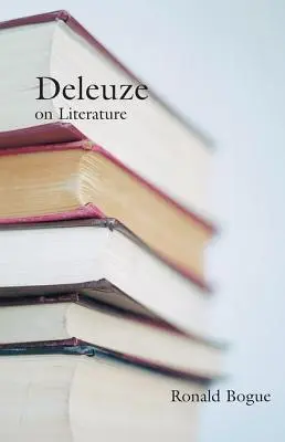 Deleuze despre literatură - Deleuze on Literature