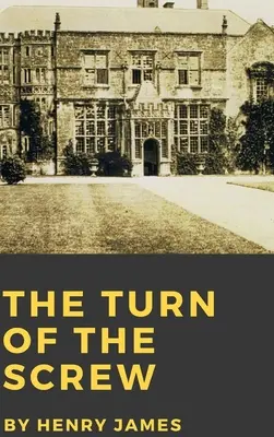 Întoarcerea șurubului (The Turn of the Screw) - The Turn of the Screw