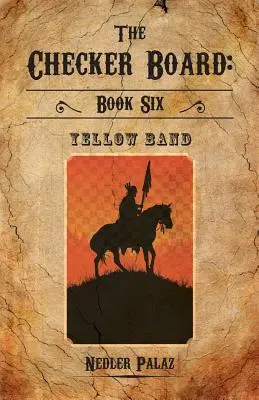 The Checker Board: Cartea a șasea: Banda galbenă - The Checker Board Book Six: Yellow Band