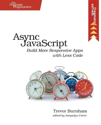 ASYNC JavaScript: Construiți aplicații mai receptive cu mai puțin cod - ASYNC JavaScript: Build More Responsive Apps with Less Code