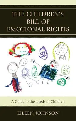The Children's Bill of Emotional Rights (Declarația drepturilor emoționale ale copiilor): Un ghid al nevoilor copiilor - The Children's Bill of Emotional Rights: A Guide to the Needs of Children