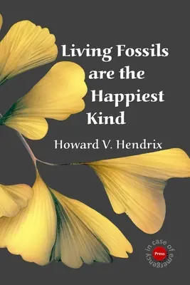 Fosilele vii sunt cele mai fericite - Living Fossils are the Happiest Kind