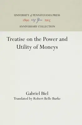 Tratat despre puterea și utilitatea banilor (Treatise on the Power and Utility of Moneys) - Treatise on the Power and Utility of Moneys