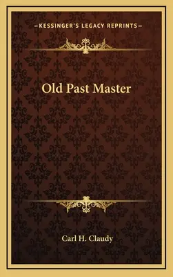 Vechiul maestru trecut - Old Past Master