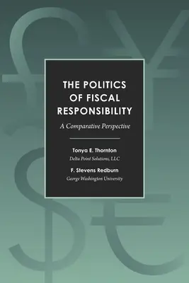 Politica responsabilității fiscale: O perspectivă comparativă - The Politics of Fiscal Responsibility: A Comparative Perspective