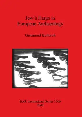 Harfele evreiești în arheologia europeană - Jew's Harps in European Archaeology