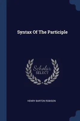 Sintaxa participiului - Syntax Of The Participle