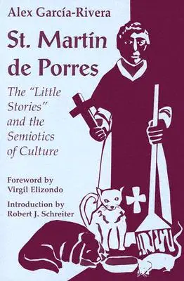 St. Martin de Porres: Micile povești” și semiotica culturii” - St. Martin de Porres: The Little Stories
