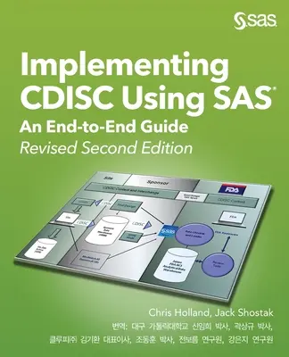 Implementing CDISC Using SAS: An End-to-End Guide, Revised Second Edition (ediție coreeană) - Implementing CDISC Using SAS: An End-to-End Guide, Revised Second Edition (Korean edition)
