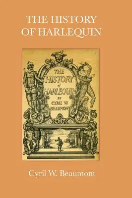 Istoria lui Arlechino - The History of Harlequin