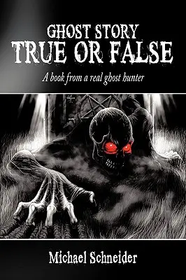 Povești cu fantome adevărate sau false: O carte de la un adevărat vânător de fantome - Ghost Story True or False: A book from a real ghost hunter