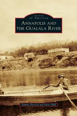 Annapolis și râul Gualala - Annapolis and the Gualala River