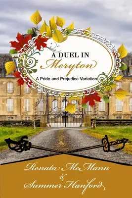 Un duel în Meryton: O variantă din Mândrie și Prejudecată - A Duel in Meryton: A Pride and Prejudice Variation