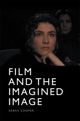 Filmul și imaginea imaginată - Film and the Imagined Image