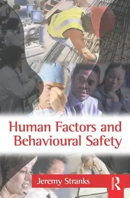 Factorii umani și siguranța comportamentală - Human Factors and Behavioural Safety