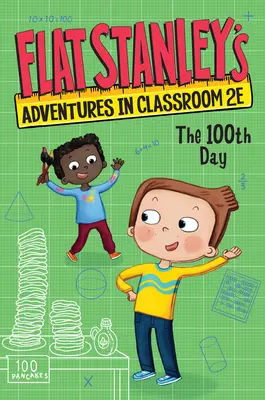 Aventurile lui Flat Stanley în sala de clasă 2e #3: A 100-a zi - Flat Stanley's Adventures in Classroom 2e #3: The 100th Day