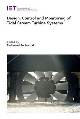 Proiectarea, controlul și monitorizarea sistemelor turbinelor cu flux mareic - Design, Control and Monitoring of Tidal Stream Turbine Systems