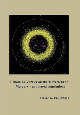 Urbain Le Verrier despre mișcarea lui Mercur - traduceri adnotate - Urbain Le Verrier on the Movement of Mercury - annotated translations