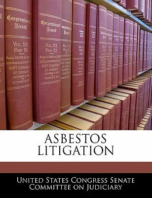 Litigii privind azbestul - Asbestos Litigation