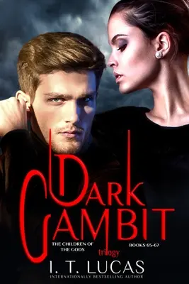 Trilogia Dark Gambit: The Children of the Gods Series Cărțile 65-67 - Dark Gambit Trilogy: The Children of the Gods Series Books 65-67
