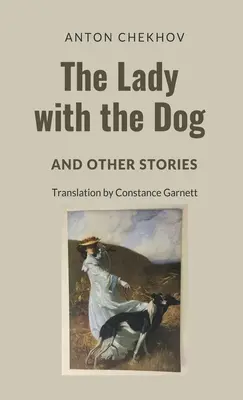 Doamna cu câinele și alte povestiri - The Lady with the Dog and Other Stories