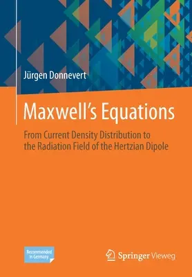 Ecuațiile Maxwells: De la distribuția densității de curent la câmpul de radiație al dipolului hertzian - Maxwells Equations: From Current Density Distribution to the Radiation Field of the Hertzian Dipole