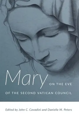 Maria în ajunul Conciliului Vatican II - Mary on the Eve of the Second Vatican Council