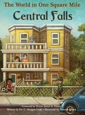 Lumea într-un kilometru pătrat: Central Falls - The World in One Square Mile: Central Falls