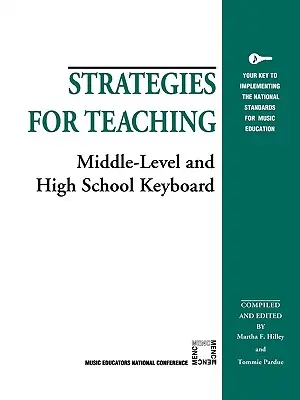 Strategii pentru predarea claviaturii la nivel gimnazial și liceal - Strategies for Teaching Middle-Level and High School Keyboard