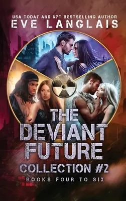 Colecția Deviant Future #2: Cărțile 4 - 6 - The Deviant Future Collection #2: Books Four to Six
